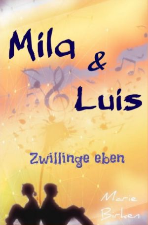 [Mila und Luis 01] • Zwillinge eben